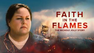  watch Faith in the Flames: The Nichole Jolly Story