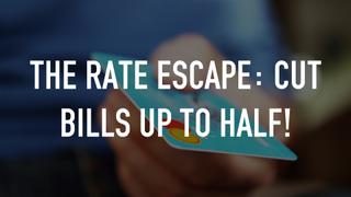 The Rate Escape: Cut Bills Up To Half!