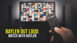  watch Baylen Out Loud: Watch With Baylen