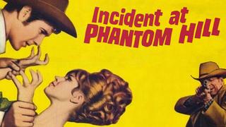  watch Incident at Phantom Hill
