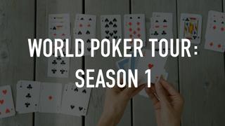  watch World Poker Tour: Season 1