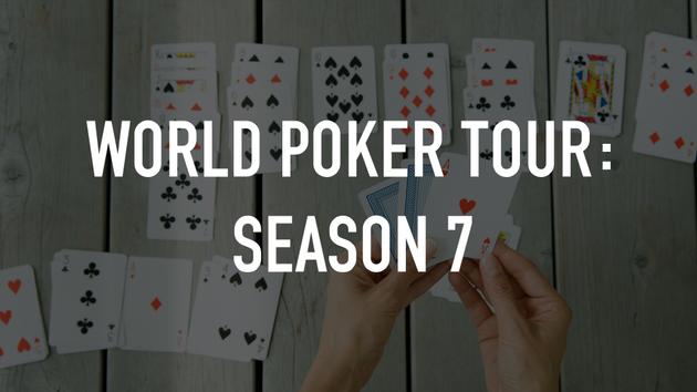 World Poker Tour: Season 7