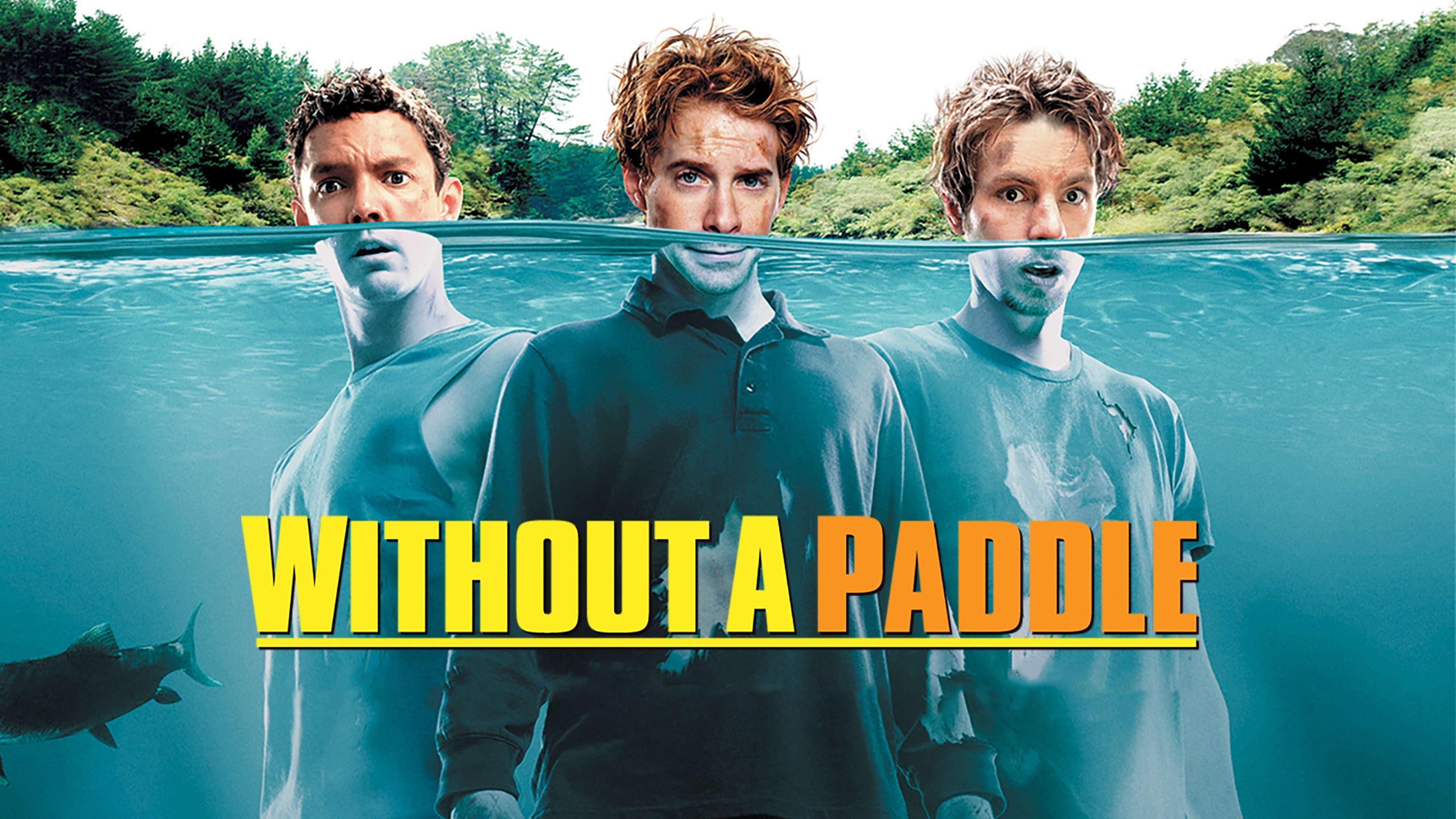 Трое в каноэ. Without a Paddle (2004) poster. Without a Paddle Билли. Мэттью Грин Постер. Without a Paddle Full movie download.