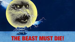 The Beast Must Die