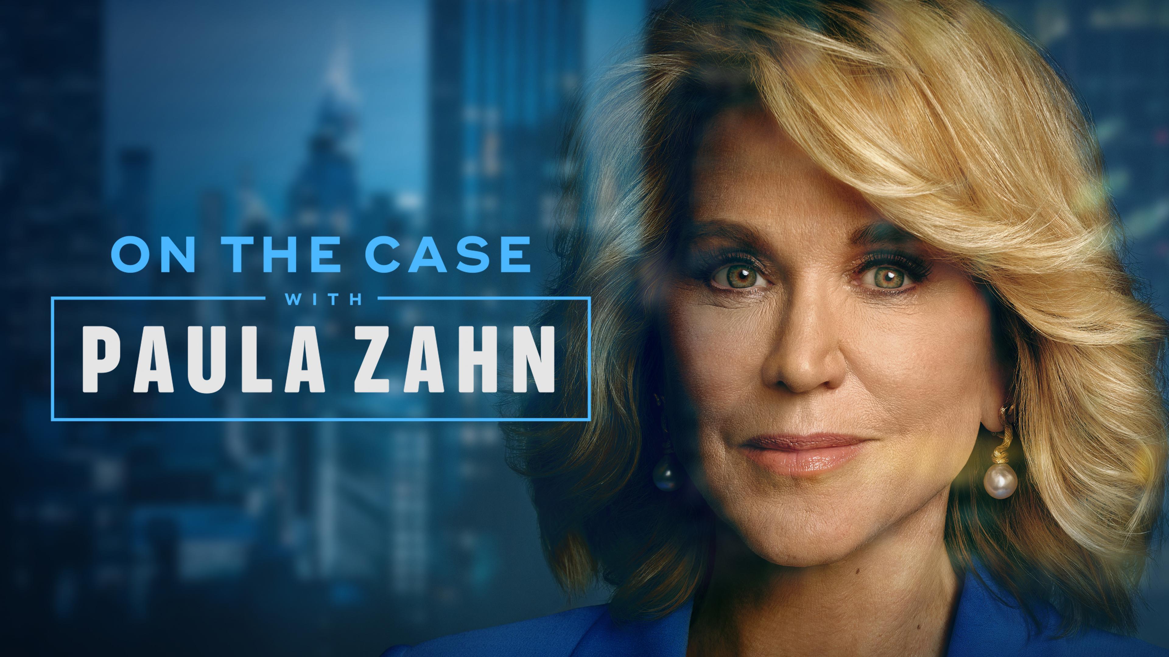 Watch On the Case With Paula Zahn Streaming Online on Philo (Free Trial)