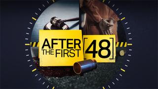 After the First 48