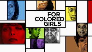 watch For Colored Girls