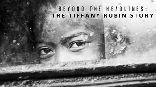  watch Beyond the Headlines: The Tiffany Rubin Story