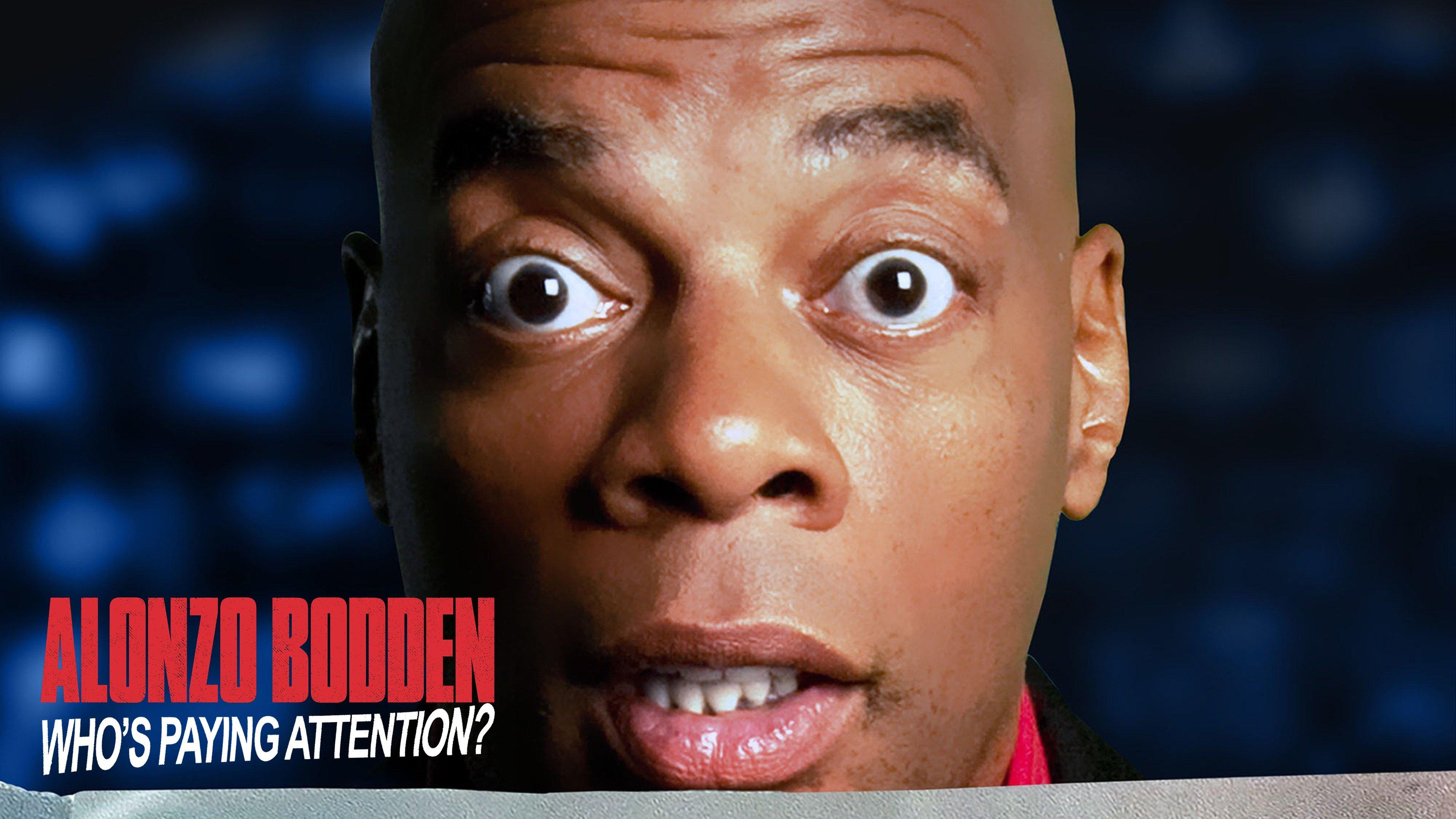 Watch Alonzo Bodden Who's Paying Attention? Streaming Online on Philo