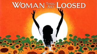 Woman Thou Art Loosed