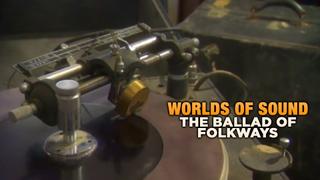  watch Worlds of Sound: The Ballad of Folkways