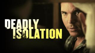 Deadly Isolation