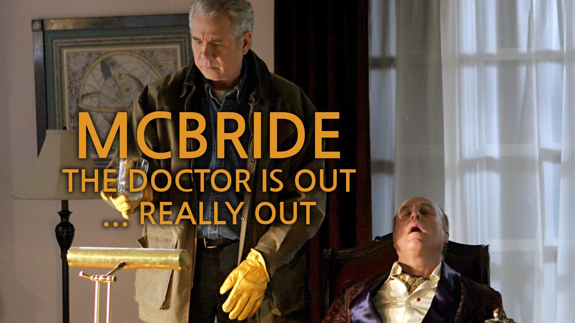 Watch McBride The Doctor Is Out Really Out Streaming Online on