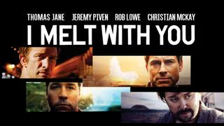  watch I Melt With You