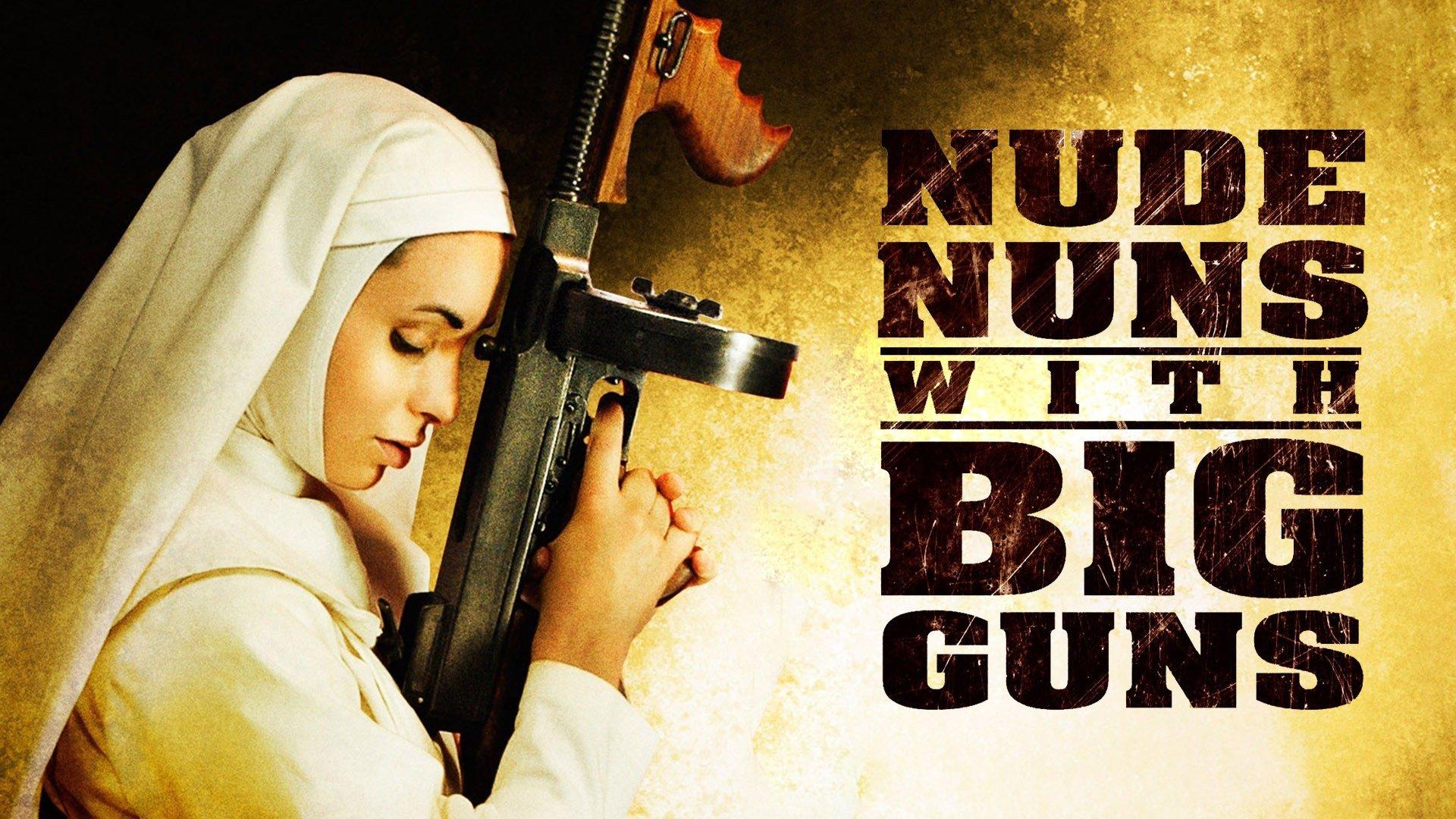 Watch Nude Nuns With Big Guns Streaming Online on Philo (Free Trial)