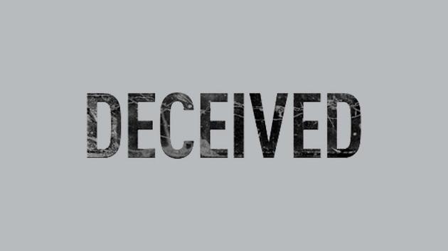Deceived