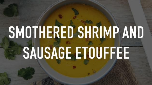 Smothered Shrimp and Sausage Etouffee