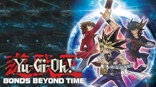 Yu-Gi-Oh! Bonds Beyond Time