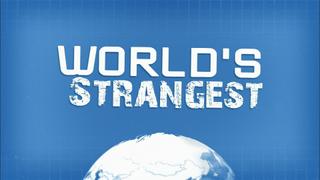 World's Strangest