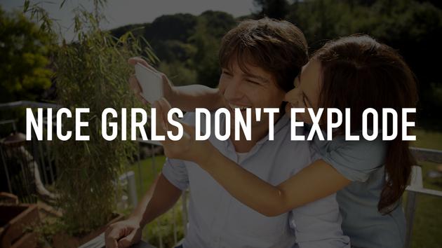 Nice Girls Don't Explode
