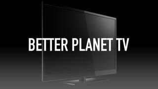 Better Planet TV
