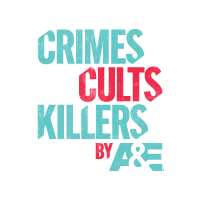 Crime Cults Killers by A&E Crime Cults Killers by A&E logo