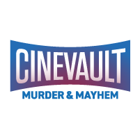 CINEVAULT: Murder & Mayhem CINEVAULT: Murder & Mayhem