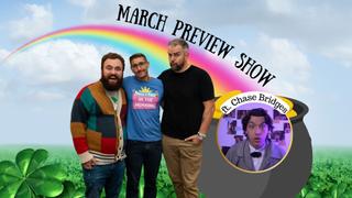 March Preview Show (2025) ft. Chase Bridges