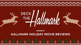 Deck the Hallmark Presents: Hallmark Holiday Movie Reviews