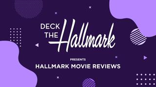 Deck the Hallmark Presents: Hallmark Non-Holiday Movie Reviews