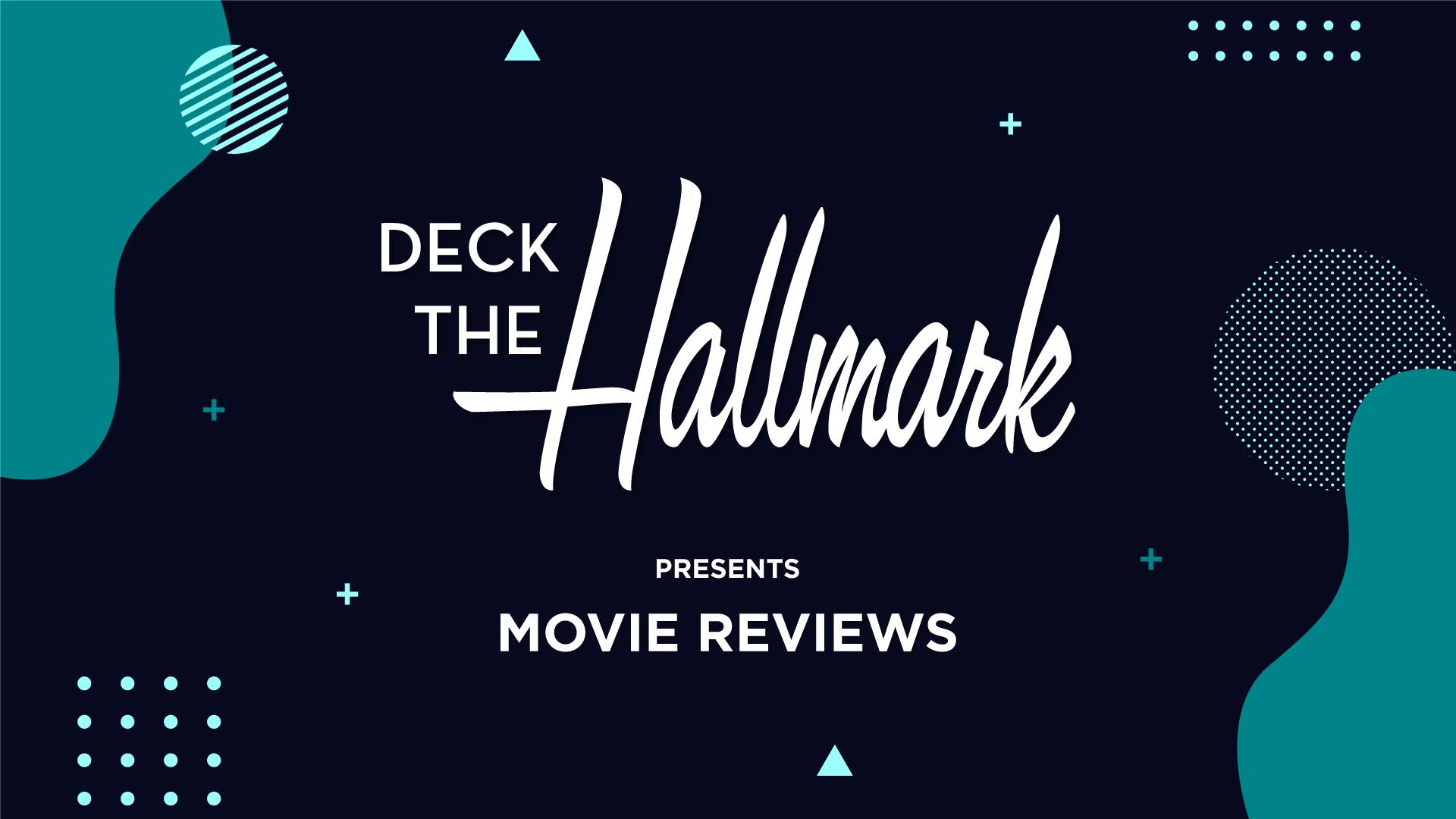 Watch Deck the Hallmark Presents Hallmark NonHallmark Movie Reviews